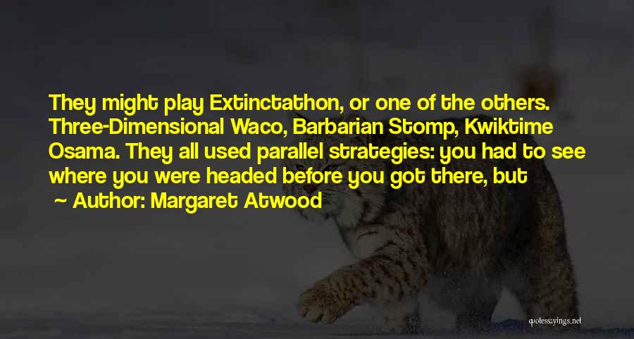 Parallel Quotes By Margaret Atwood