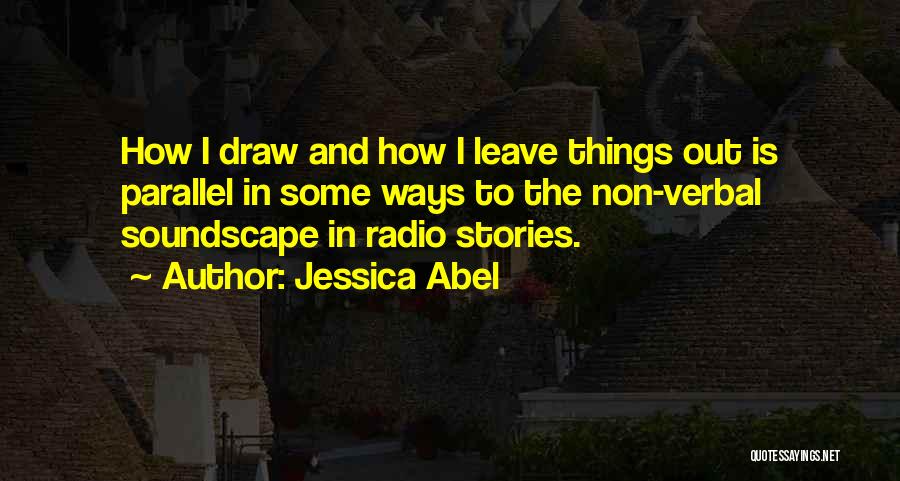 Parallel Stories Quotes By Jessica Abel