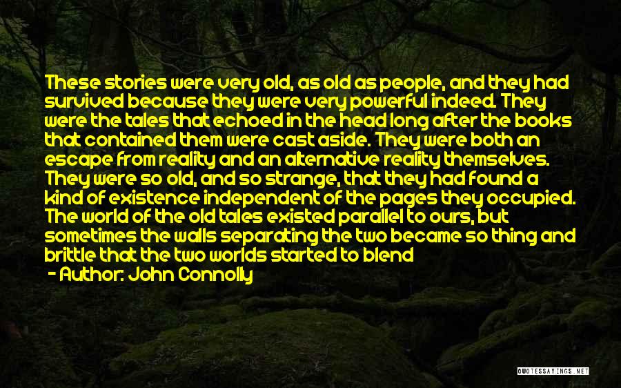 Parallel Stories Quotes By John Connolly