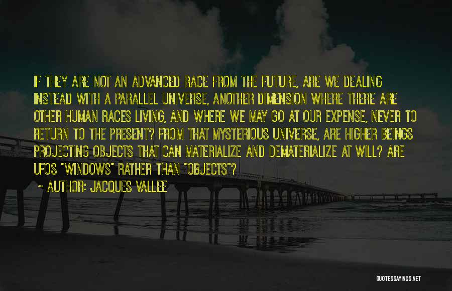 Parallel Universe Quotes By Jacques Vallee