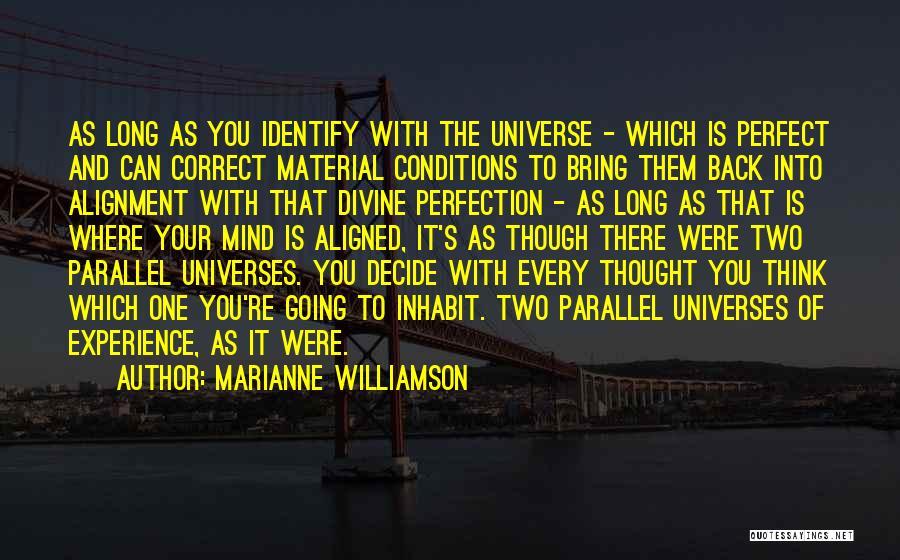 Parallel Universe Quotes By Marianne Williamson