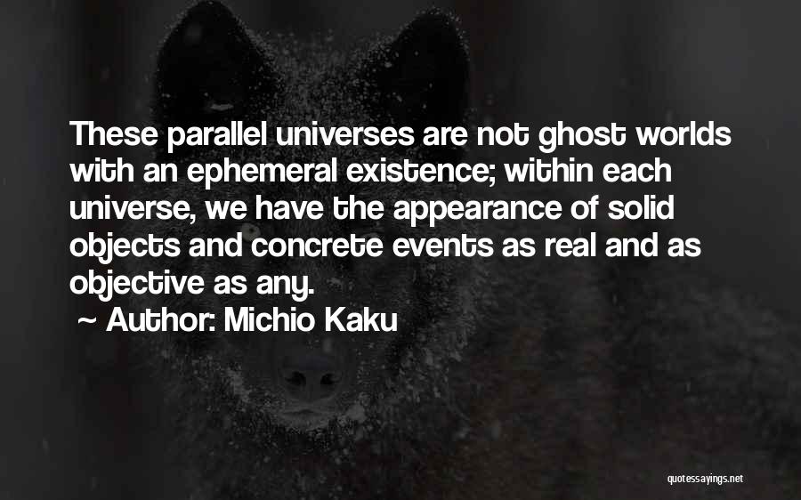 Parallel Universe Quotes By Michio Kaku