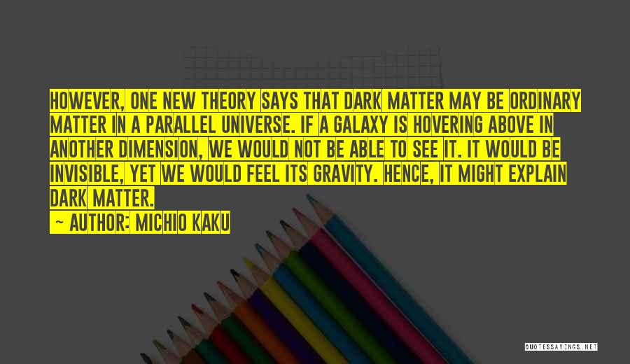 Parallel Universe Quotes By Michio Kaku