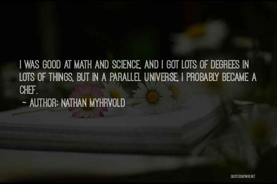 Parallel Universe Quotes By Nathan Myhrvold