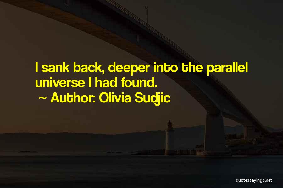 Parallel Universe Quotes By Olivia Sudjic