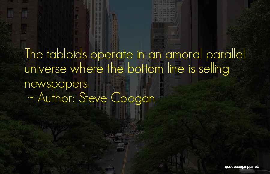 Parallel Universe Quotes By Steve Coogan