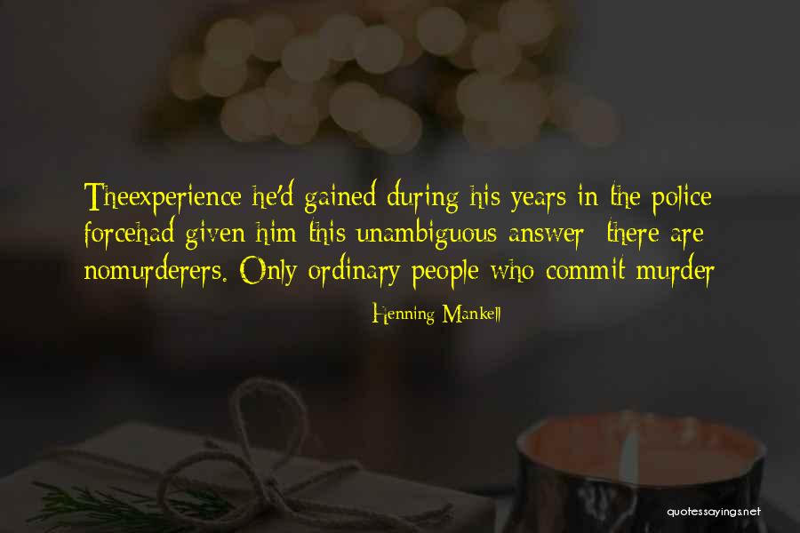 Parallela Epiphany Quotes By Henning Mankell Parallela Epiphany Quotes By Henning Mankell