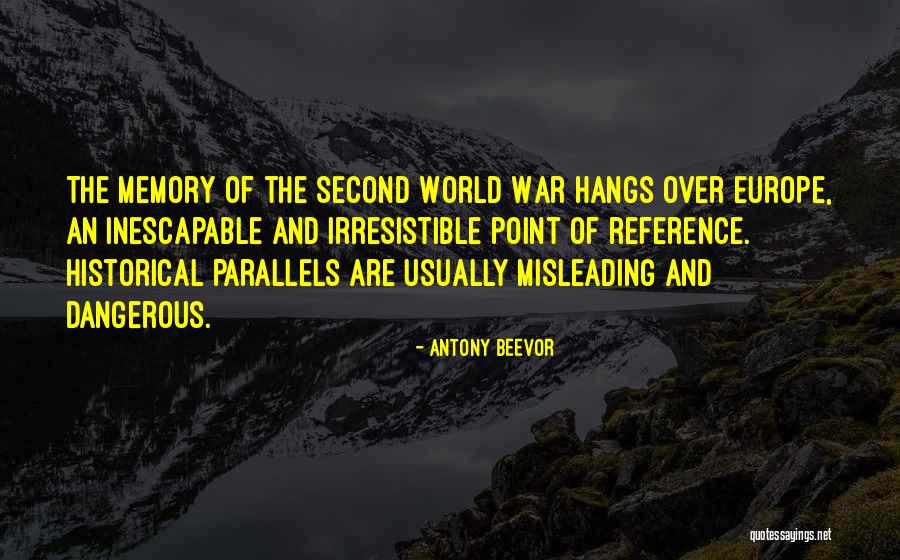 Parallels Quotes By Antony Beevor