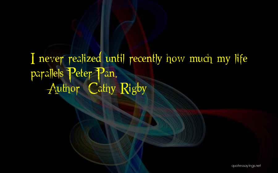 Parallels Quotes By Cathy Rigby