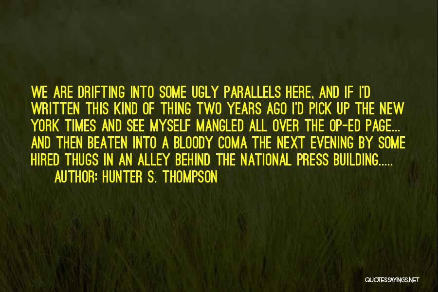 Parallels Quotes By Hunter S. Thompson