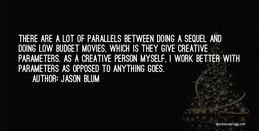 Parallels Quotes By Jason Blum