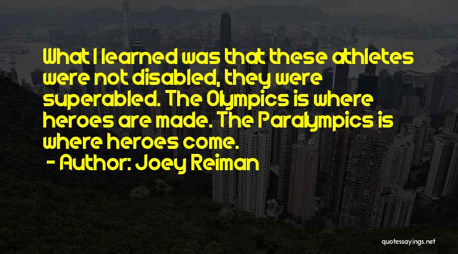 Paralympics Quotes By Joey Reiman