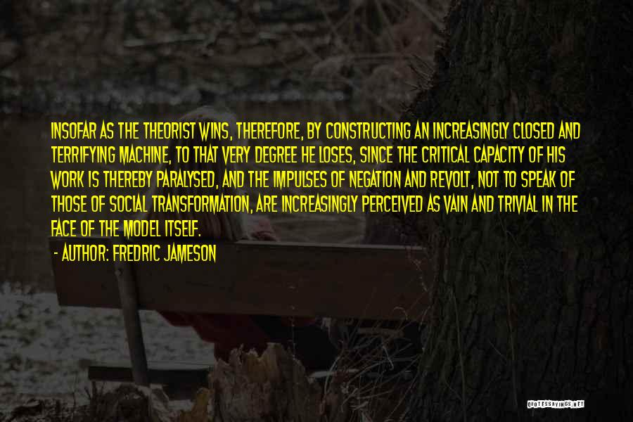 Paralysed Quotes By Fredric Jameson