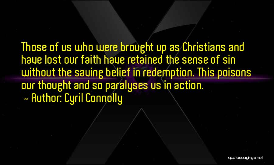 Paralyses Quotes By Cyril Connolly