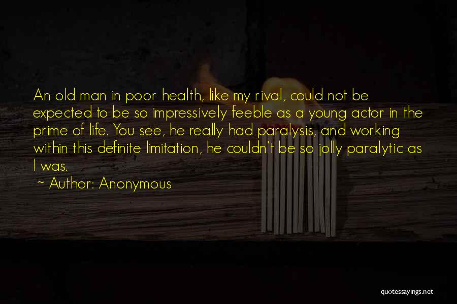 Paralysis Quotes By Anonymous