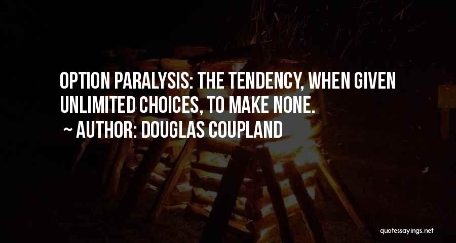 Paralysis Quotes By Douglas Coupland