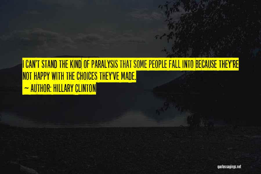 Paralysis Quotes By Hillary Clinton