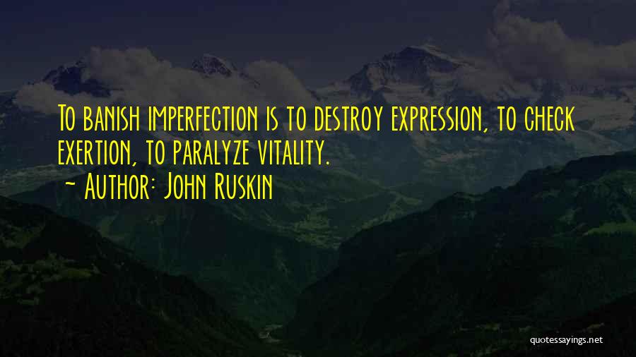 Paralysis Quotes By John Ruskin