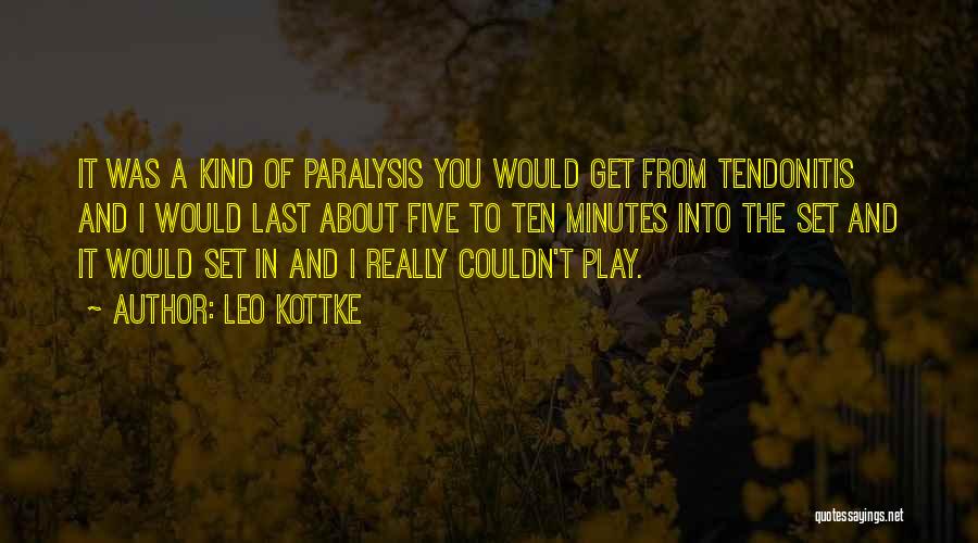 Paralysis Quotes By Leo Kottke