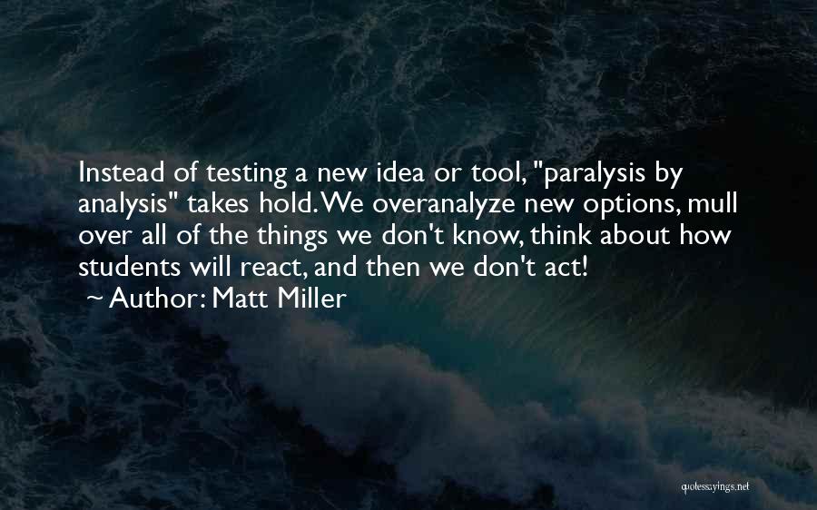 Paralysis Quotes By Matt Miller