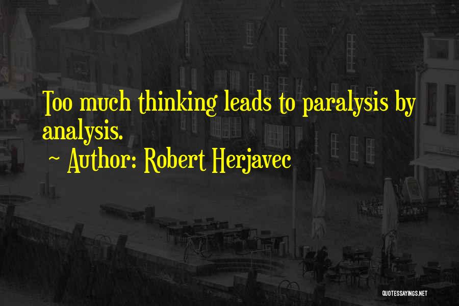 Paralysis Quotes By Robert Herjavec