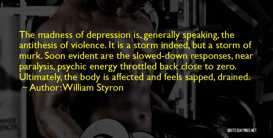 Paralysis Quotes By William Styron