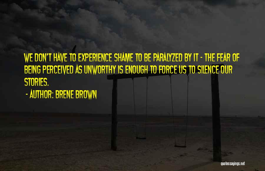 Paralyzed By Fear Quotes By Brene Brown