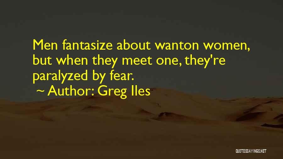 Paralyzed By Fear Quotes By Greg Iles