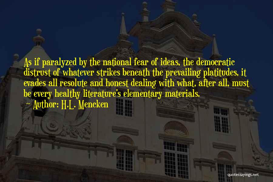 Paralyzed By Fear Quotes By H.L. Mencken