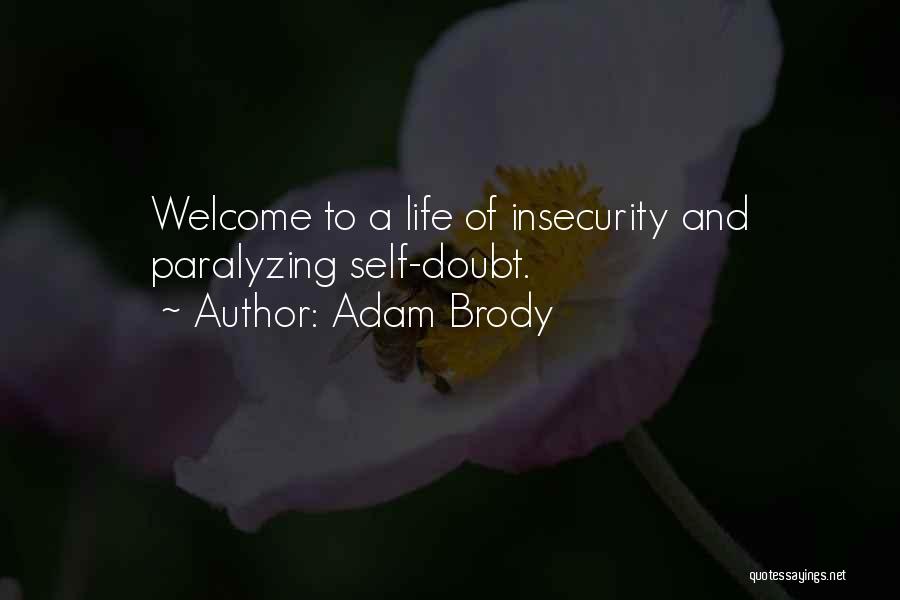 Paralyzing Quotes By Adam Brody