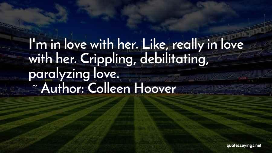 Paralyzing Quotes By Colleen Hoover