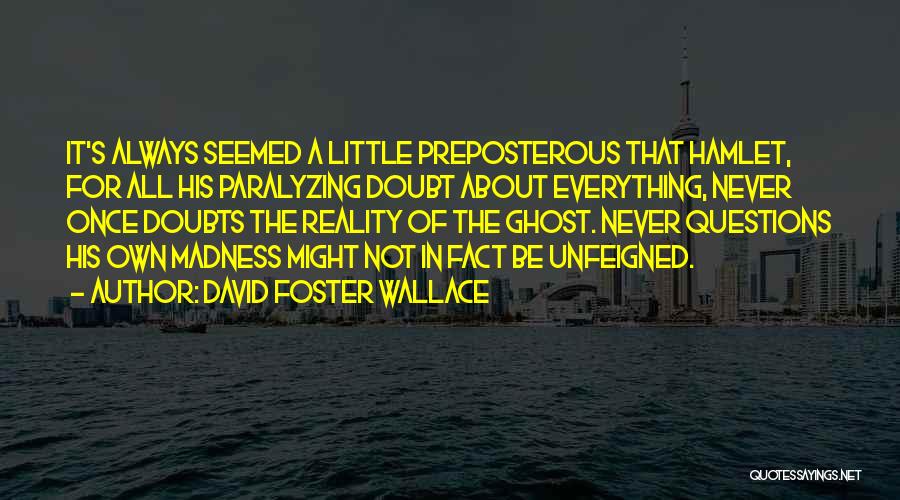 Paralyzing Quotes By David Foster Wallace