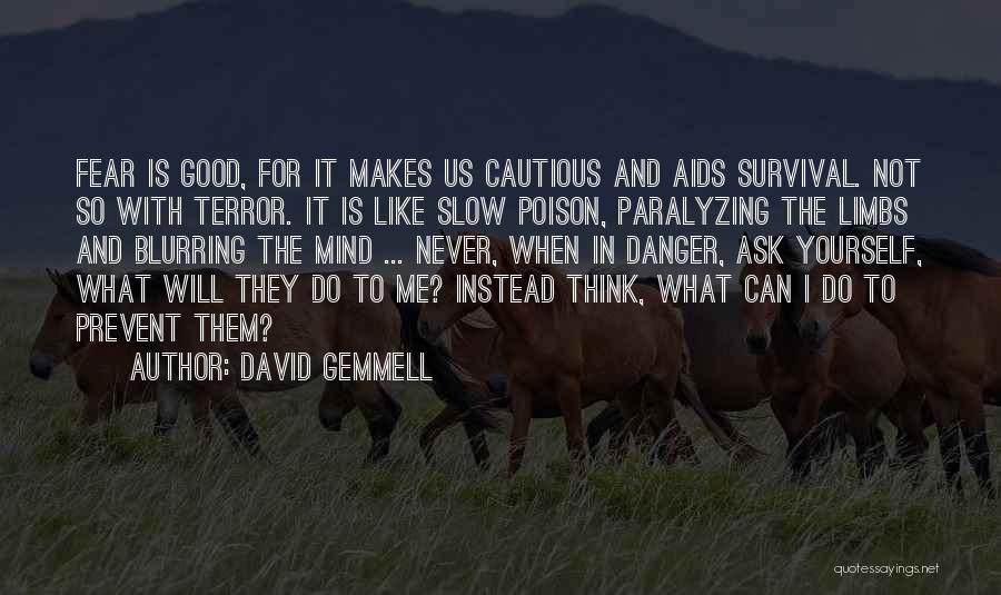 Paralyzing Quotes By David Gemmell