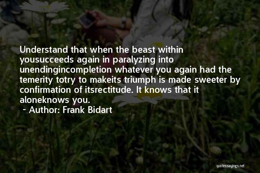 Paralyzing Quotes By Frank Bidart