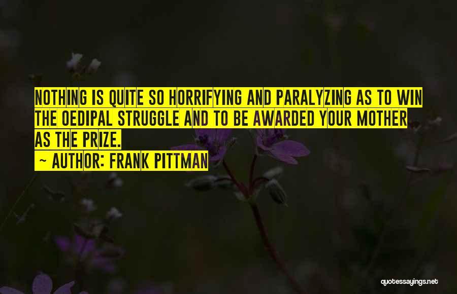 Paralyzing Quotes By Frank Pittman