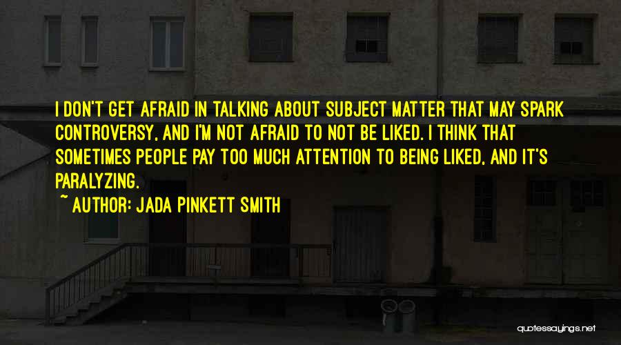 Paralyzing Quotes By Jada Pinkett Smith