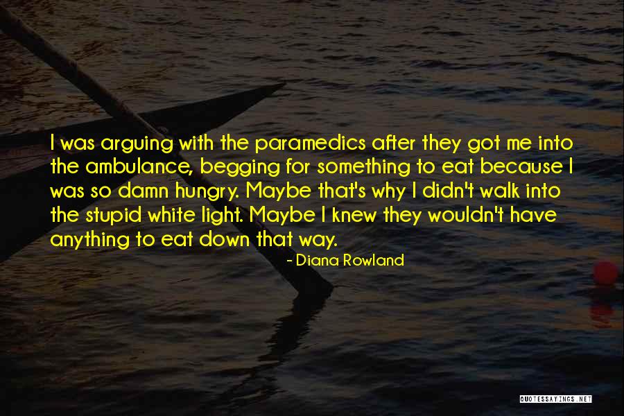 Paramedics Quotes By Diana Rowland Paramedics Quotes By Diana Rowland