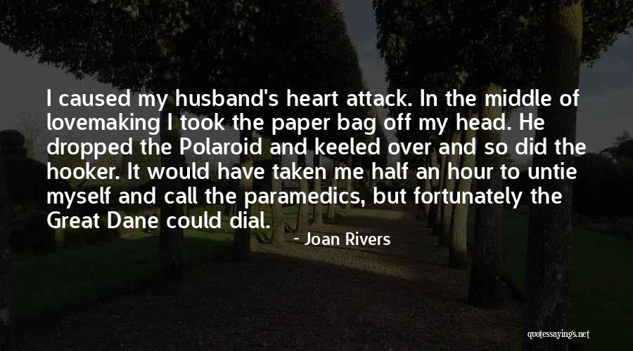 Paramedics Quotes By Joan Rivers Paramedics Quotes By Joan Rivers