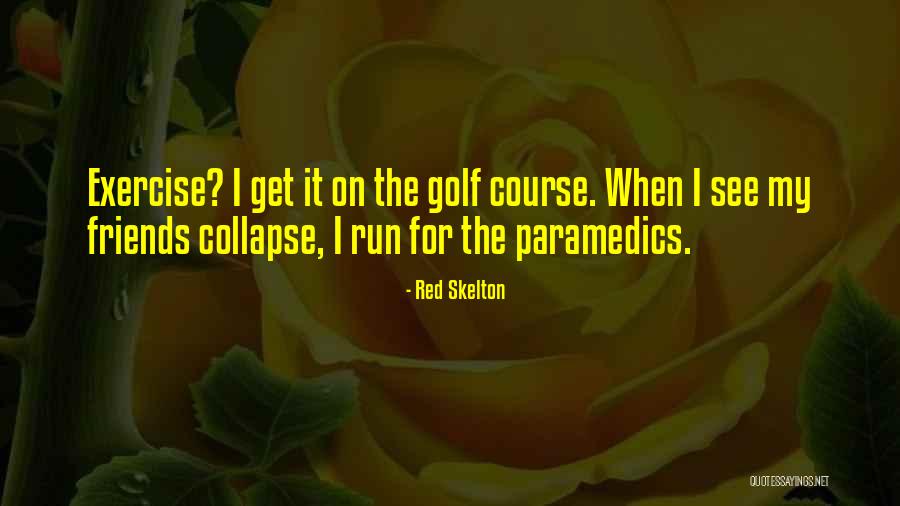 Paramedics Quotes By Red Skelton Paramedics Quotes By Red Skelton