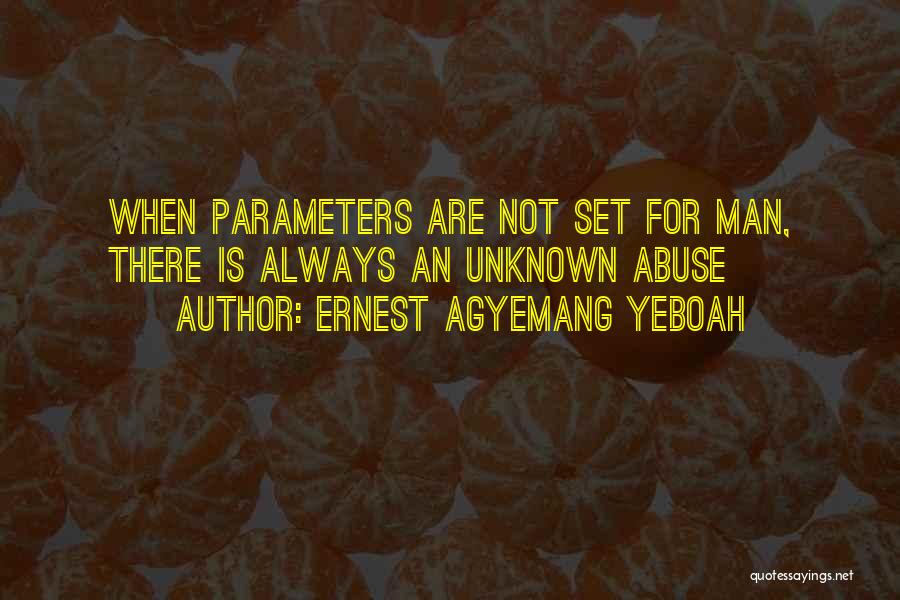 Parameters Quotes By Ernest Agyemang Yeboah