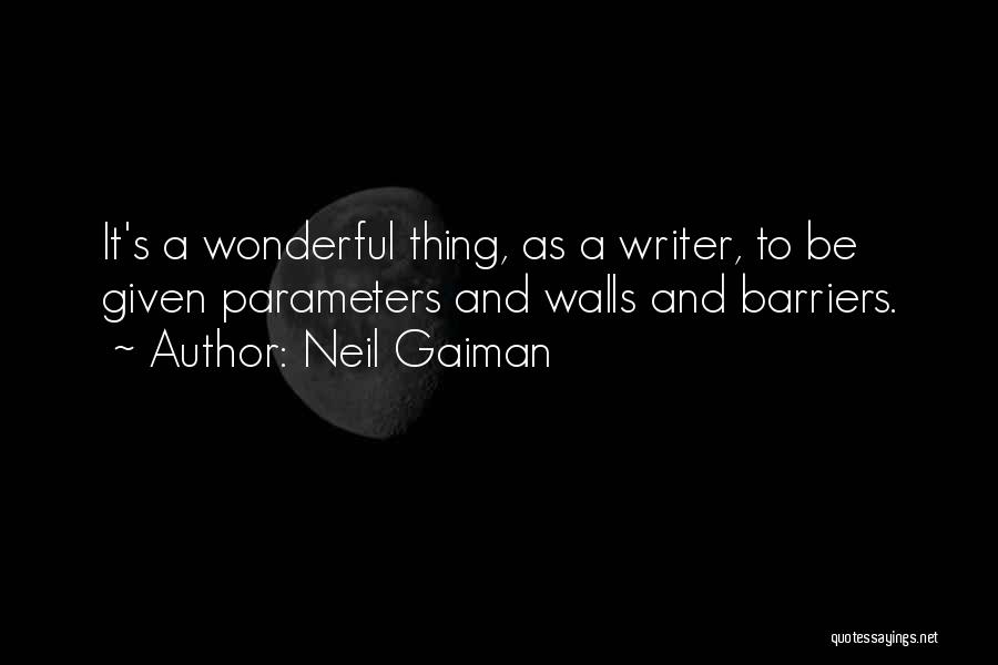 Parameters Quotes By Neil Gaiman