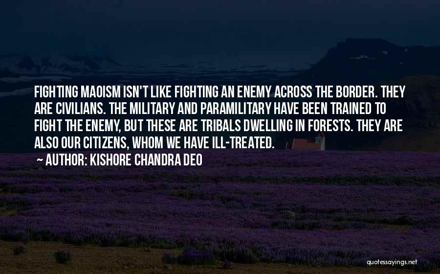 Paramilitary Quotes By Kishore Chandra Deo