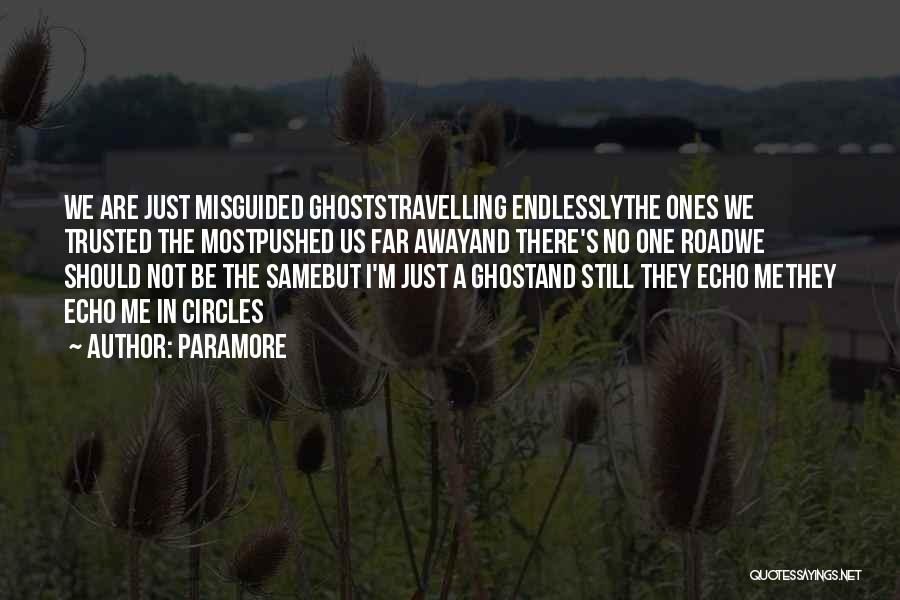 Paramore Misguided Ghosts Quotes By Paramore