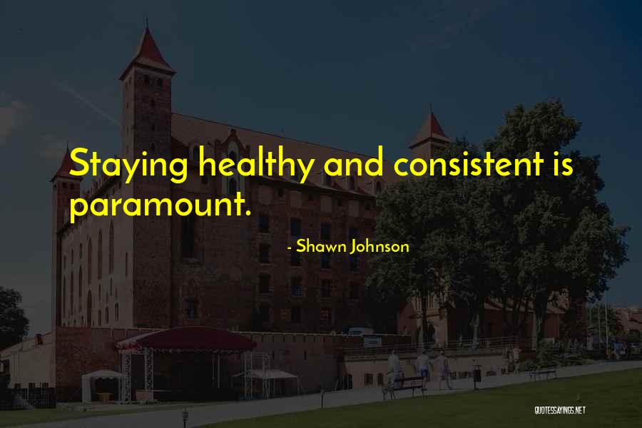 Paramount Best Quotes By Shawn Johnson Paramount Best Quotes By Shawn Johnson