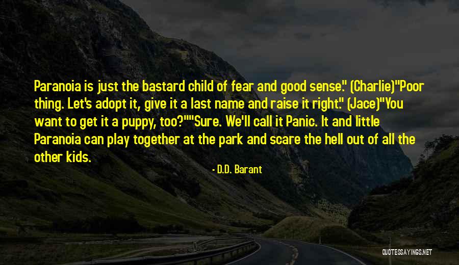 Paranoia And Fear Quotes By D.D. Barant Paranoia And Fear Quotes By D.D. Barant