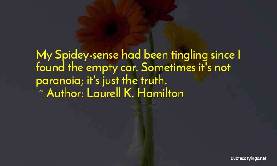 Paranoia Quotes By Laurell K. Hamilton