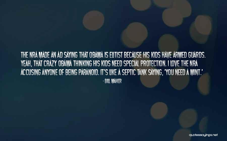Paranoid In Love Quotes By Bill Maher Paranoid In Love Quotes By Bill Maher