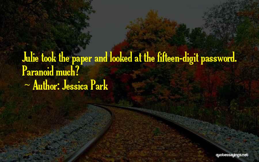 Paranoid Park Quotes By Jessica Park