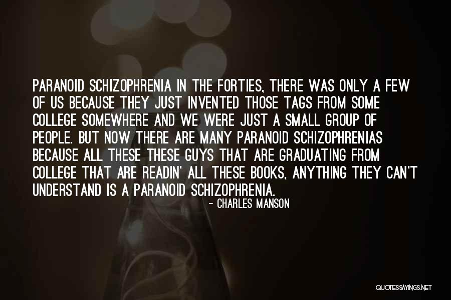 Paranoid People Quotes By Charles Manson