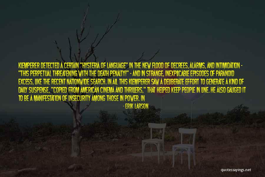 Paranoid People Quotes By Erik Larson Paranoid People Quotes By Erik Larson